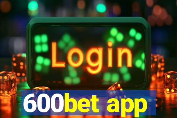 600bet app