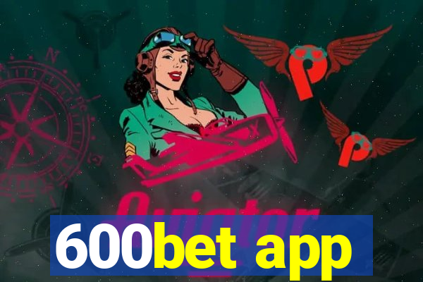 600bet app