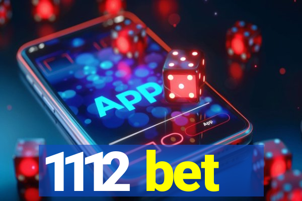 1112 bet