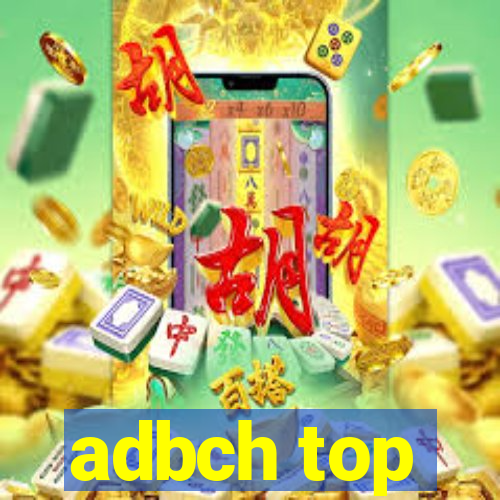 adbch top