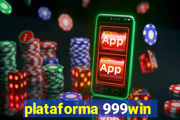 plataforma 999win