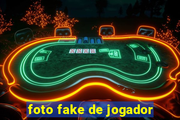 foto fake de jogador