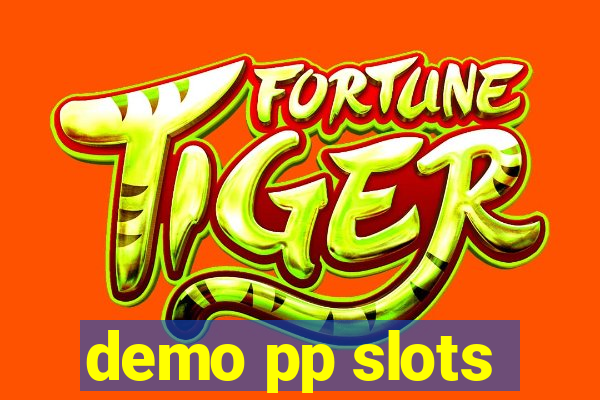 demo pp slots