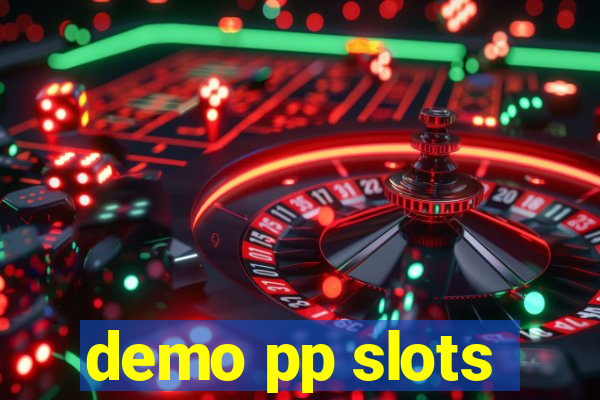 demo pp slots