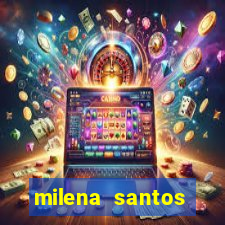 milena santos vizinhas gostosas