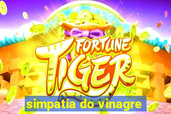 simpatia do vinagre