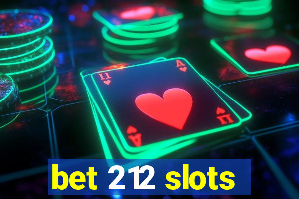 bet 212 slots