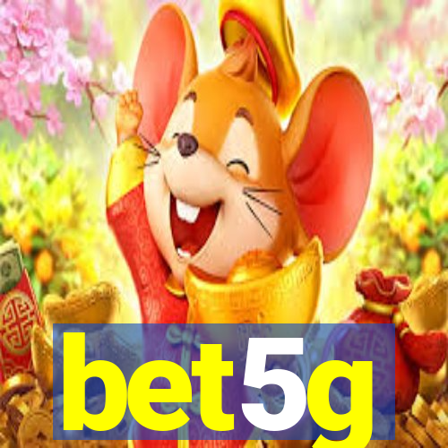 bet5g