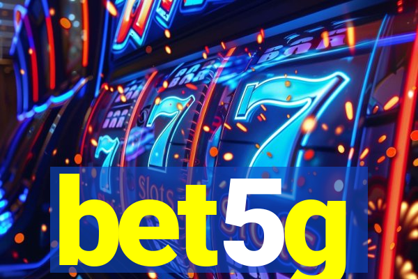 bet5g