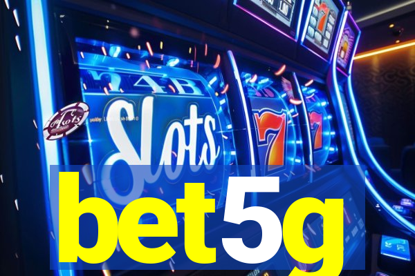 bet5g