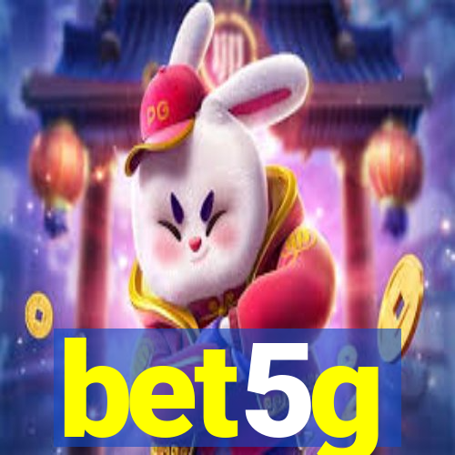 bet5g