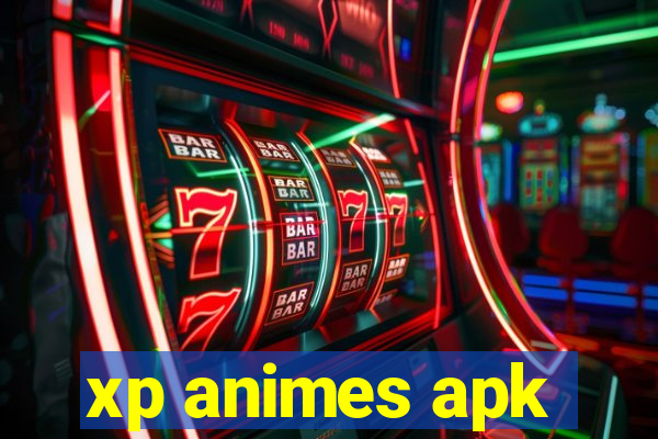 xp animes apk