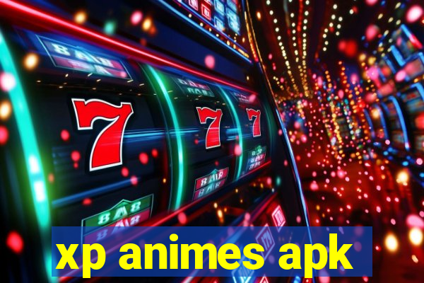 xp animes apk