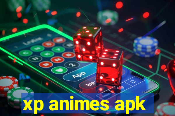 xp animes apk