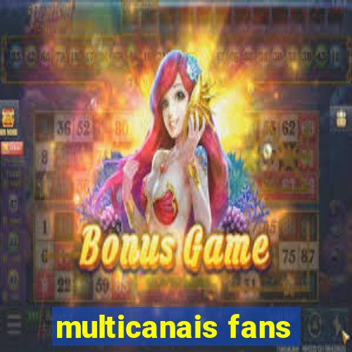 multicanais fans