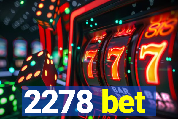 2278 bet