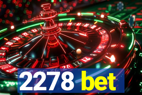 2278 bet