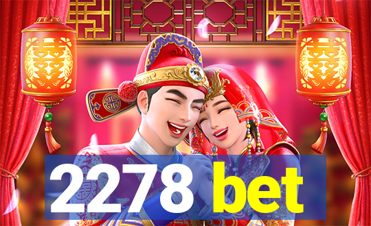 2278 bet