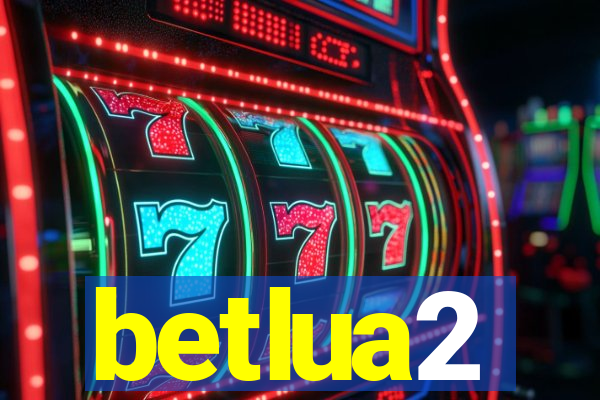 betlua2