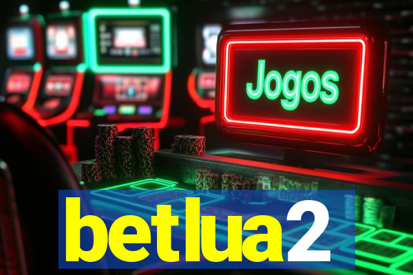 betlua2