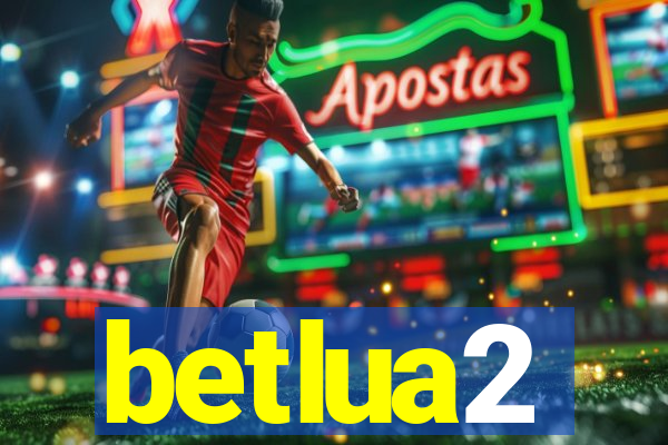 betlua2