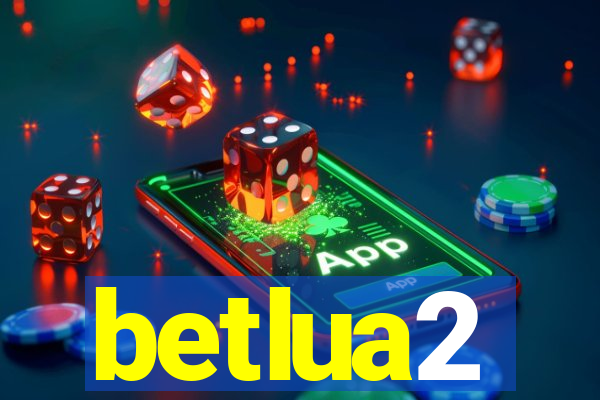 betlua2