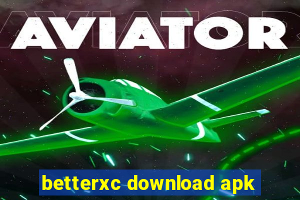 betterxc download apk