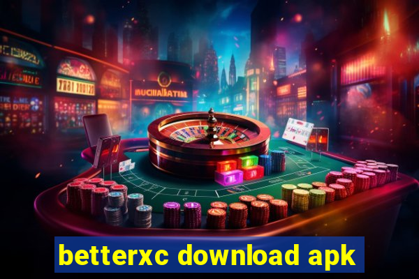 betterxc download apk