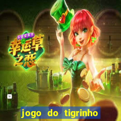 jogo do tigrinho verdade ou mentira