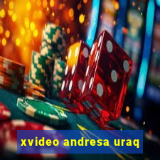 xvideo andresa uraq