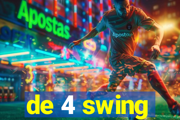 de 4 swing