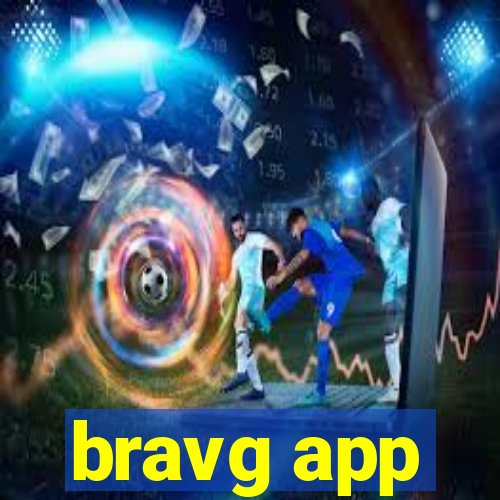 bravg app