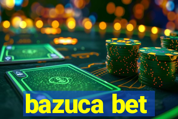 bazuca bet