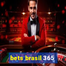 bets brasil 365