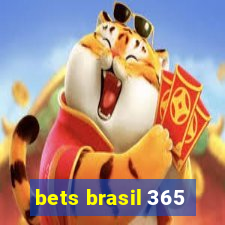 bets brasil 365