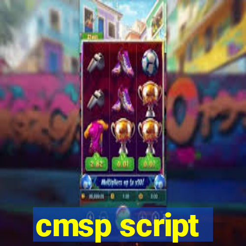 cmsp script