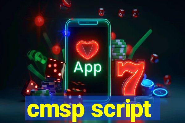 cmsp script