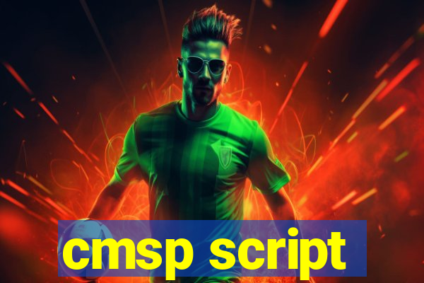 cmsp script