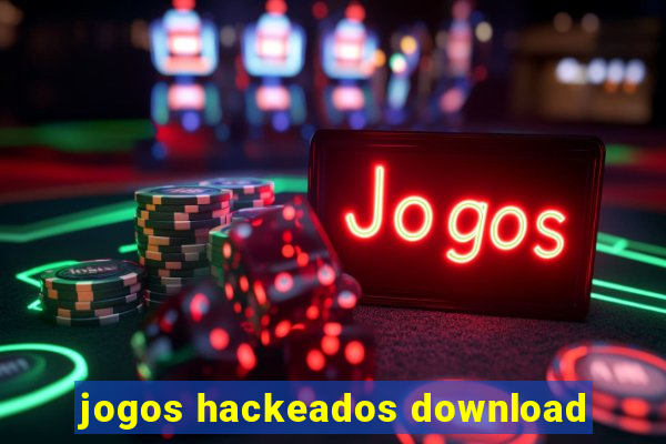 jogos hackeados download