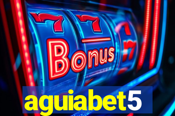 aguiabet5