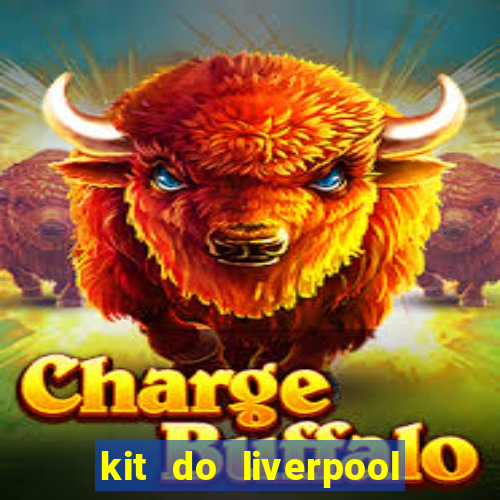 kit do liverpool dls 19