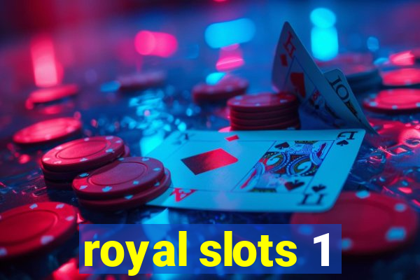 royal slots 1