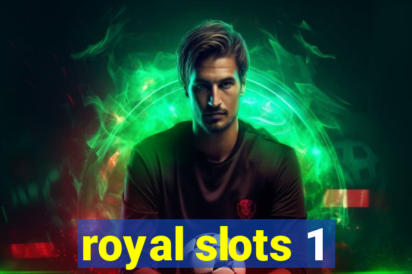 royal slots 1