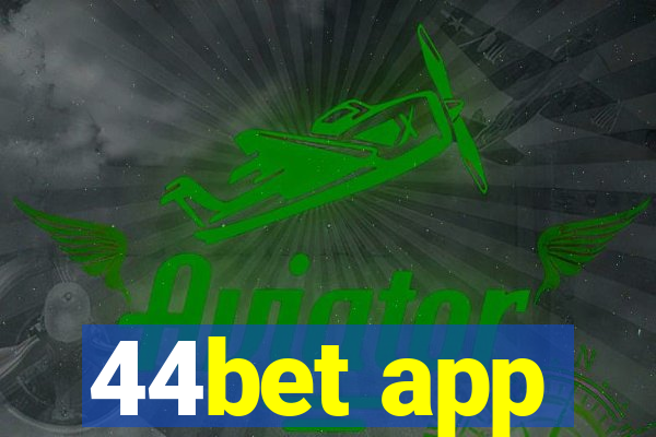 44bet app