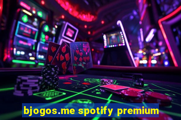 bjogos.me spotify premium