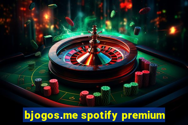 bjogos.me spotify premium