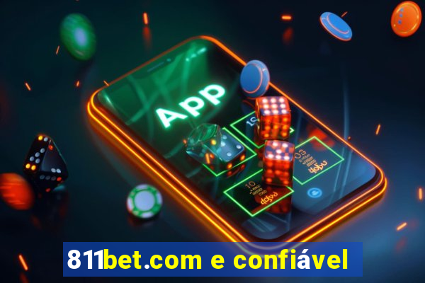 811bet.com e confiável