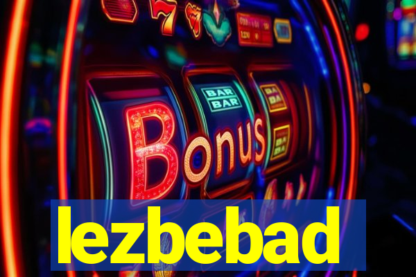 lezbebad