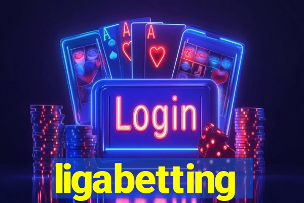 ligabetting