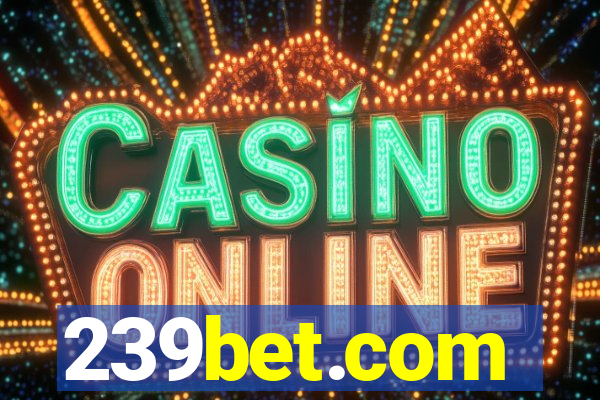 239bet.com